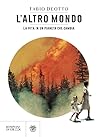 L'altro mondo. La vita in un pianeta che cambia
