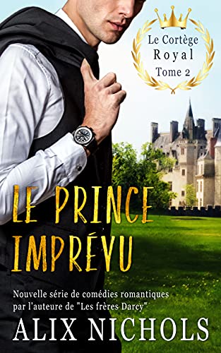 Le prince imprévu (Le cortège royal, #2)