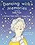 Dancing with Memories