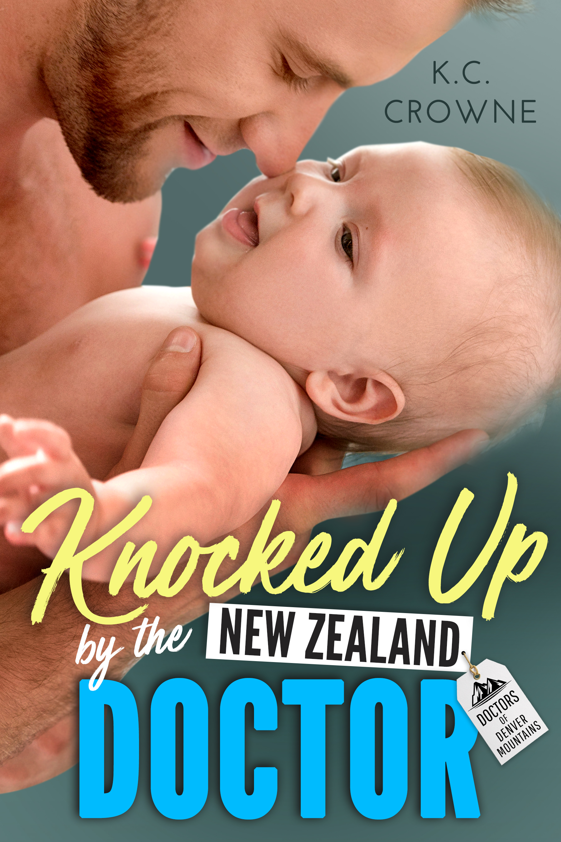 Knocked Up by the New Zealand Doctor (Doctors of Denver, #6)