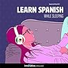 Learn Spanish Whi...