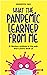 What The Pandemic Learned F...