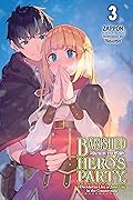 Banished from the Hero's Party, I Decided to Live a Quiet Life in the Countryside (Light Novel), Vol. 3