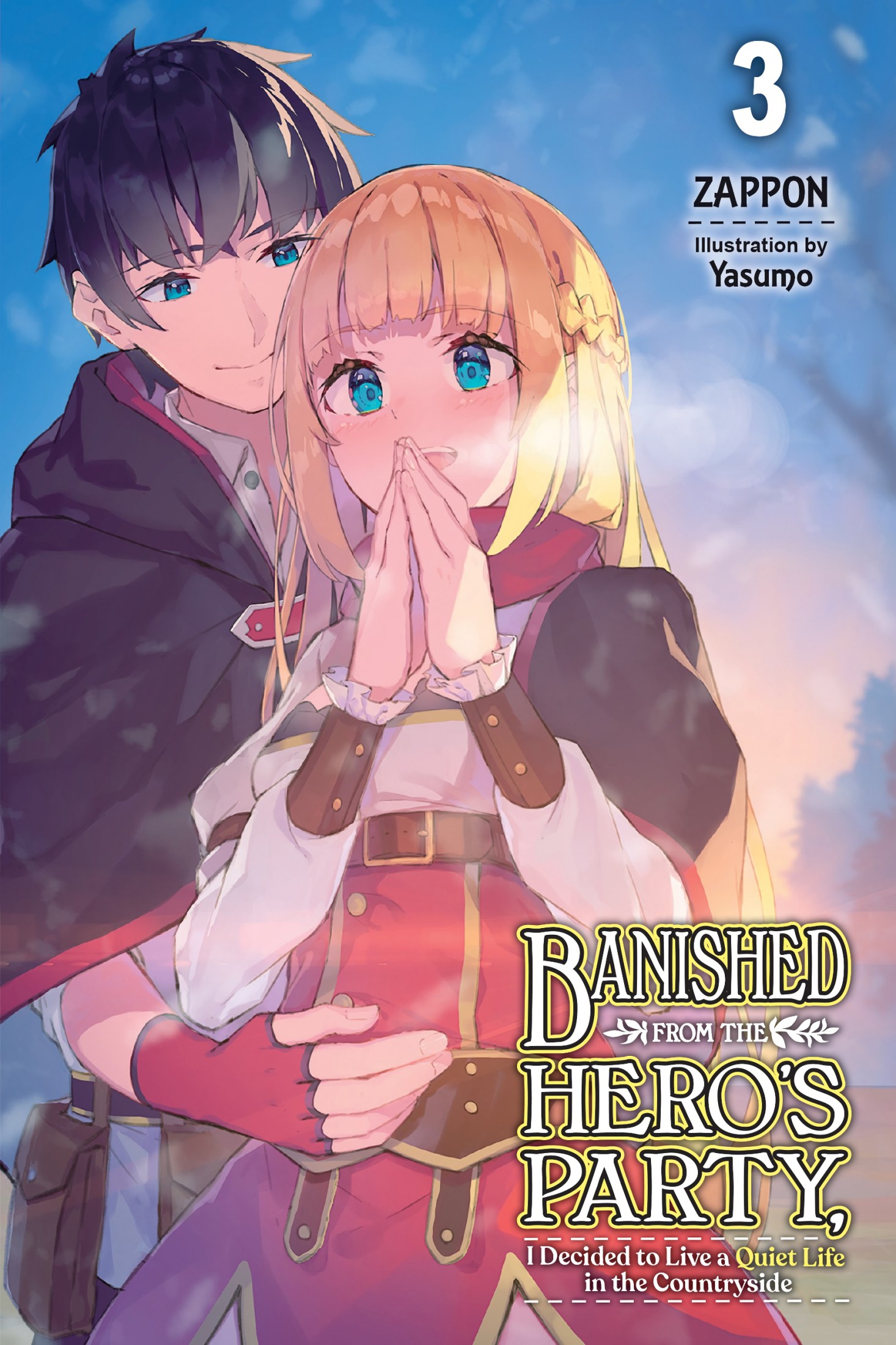 Banished from the Hero's Party, I Decided to Live a Quiet Life in the Countryside (Light Novel), Vol. 3