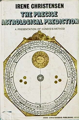 The Precise Astrological Prediction: A presentation of Kundig's method
