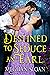 Destined to Seduce an Earl A Historical Regency Romance Book by Meghan Sloan