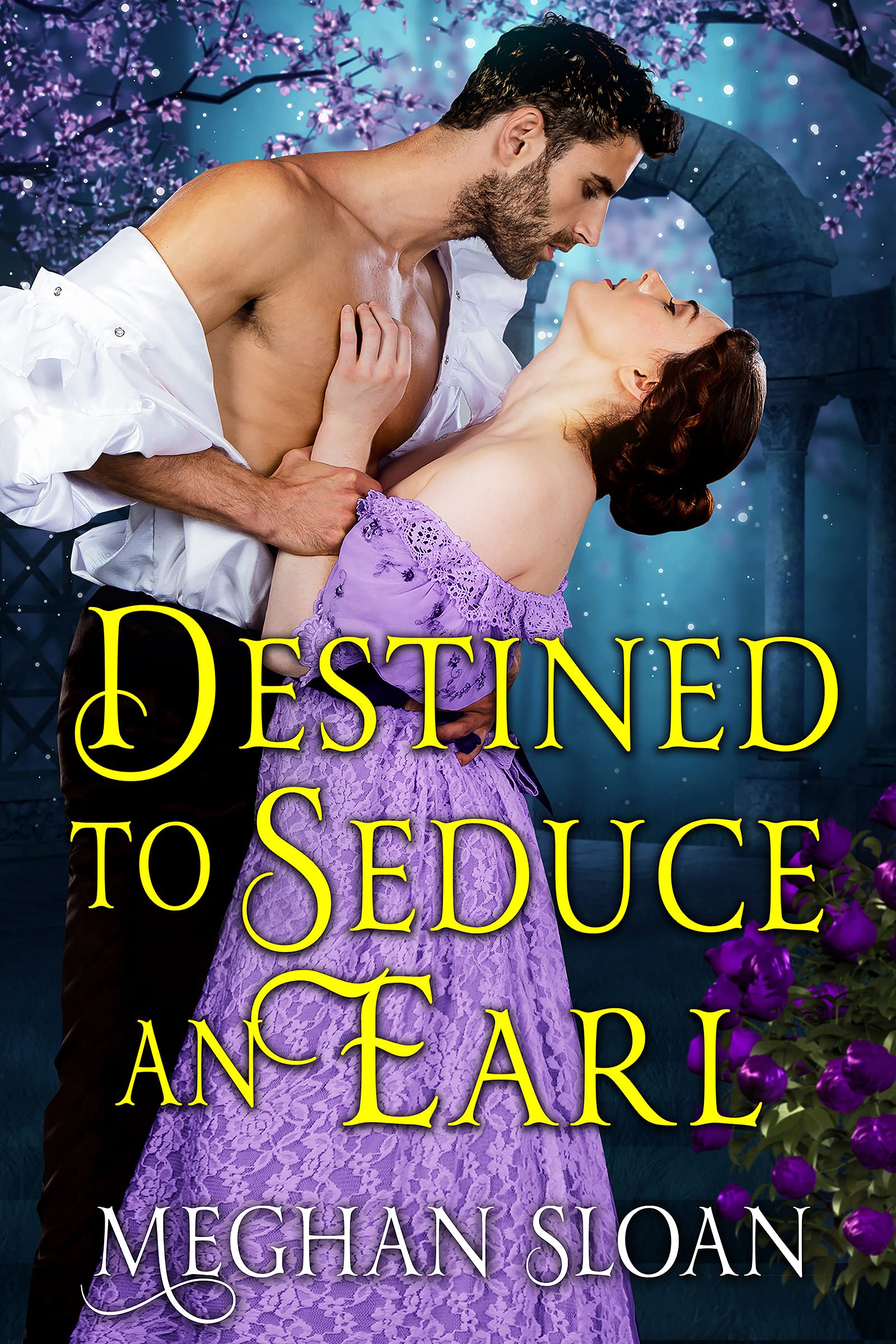 Destined to Seduce an Earl (Kindle Edition)