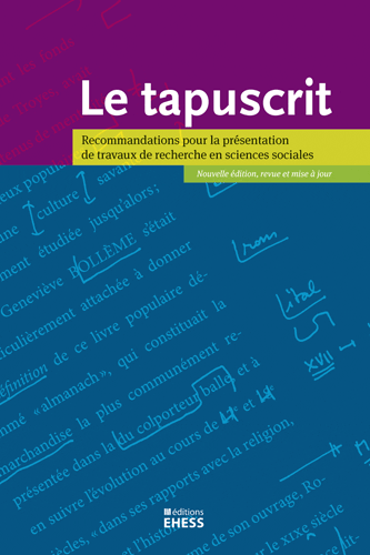 Le Tapuscrit. Recommandations pour la présentation de travaux de recherche en sciences humaines