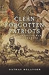 Clean Forgotten Patriots: In the American War of Independence