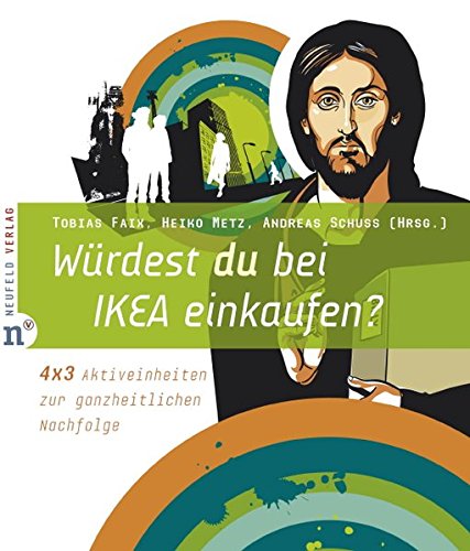 Würdest du bei IKEA einkaufen?: 4 x 3 Aktiveinheiten zur ganzheitlichen Nachfolge