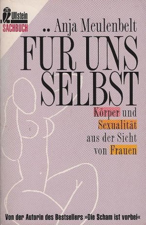 Für Uns Selbst: Körper Und Sexualität Aus Der Sicht Der Frauen (Perfect Paperback)