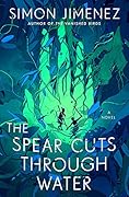 The Spear Cuts Through Water