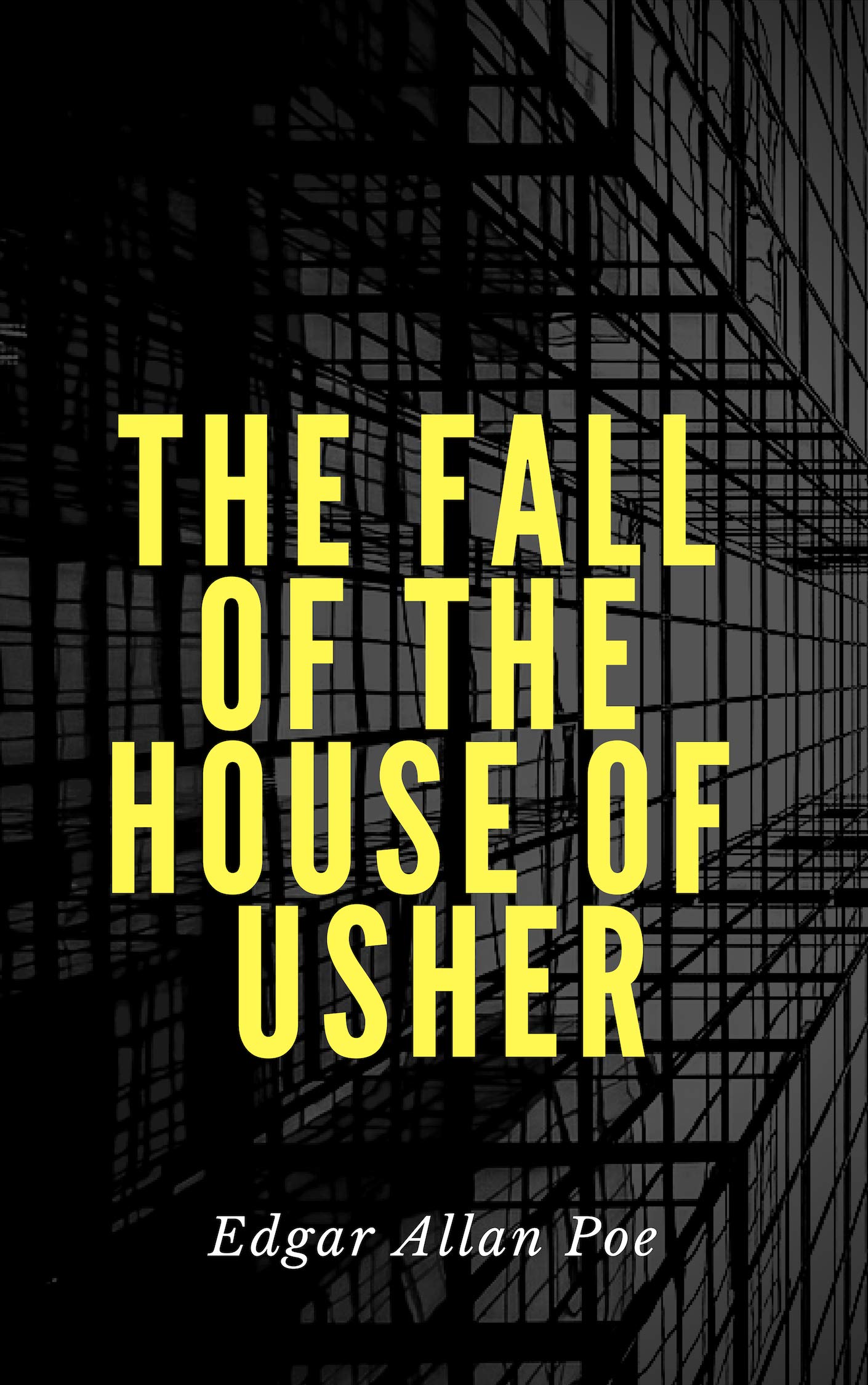 Edgar Allan Poe : The Fall of the House of Usher
