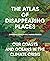 The Atlas of Disappearing Places: Our Coasts and Oceans in the Climate Crisis