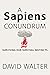 A Sapiens Conundrum: Surviv...