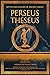 Perseus, Theseus: Adapted f...