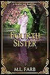 Fourth Sister by M.L. Farb