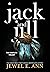Jack and Jill: The Complete Trilogy