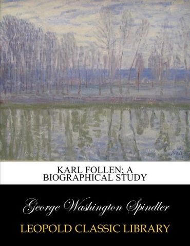 Karl Follen; a biographical study