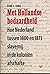 Met Hollandse bedaardheid. Hoe Nederland tussen 1800 en 1873 ... by Dirk J. Tang