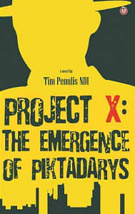 Project X: The Emergence of Piktadarys
