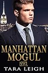 Manhattan Mogul by Tara  Leigh