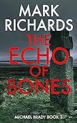 The Echo of Bones (Michael Brady #3)