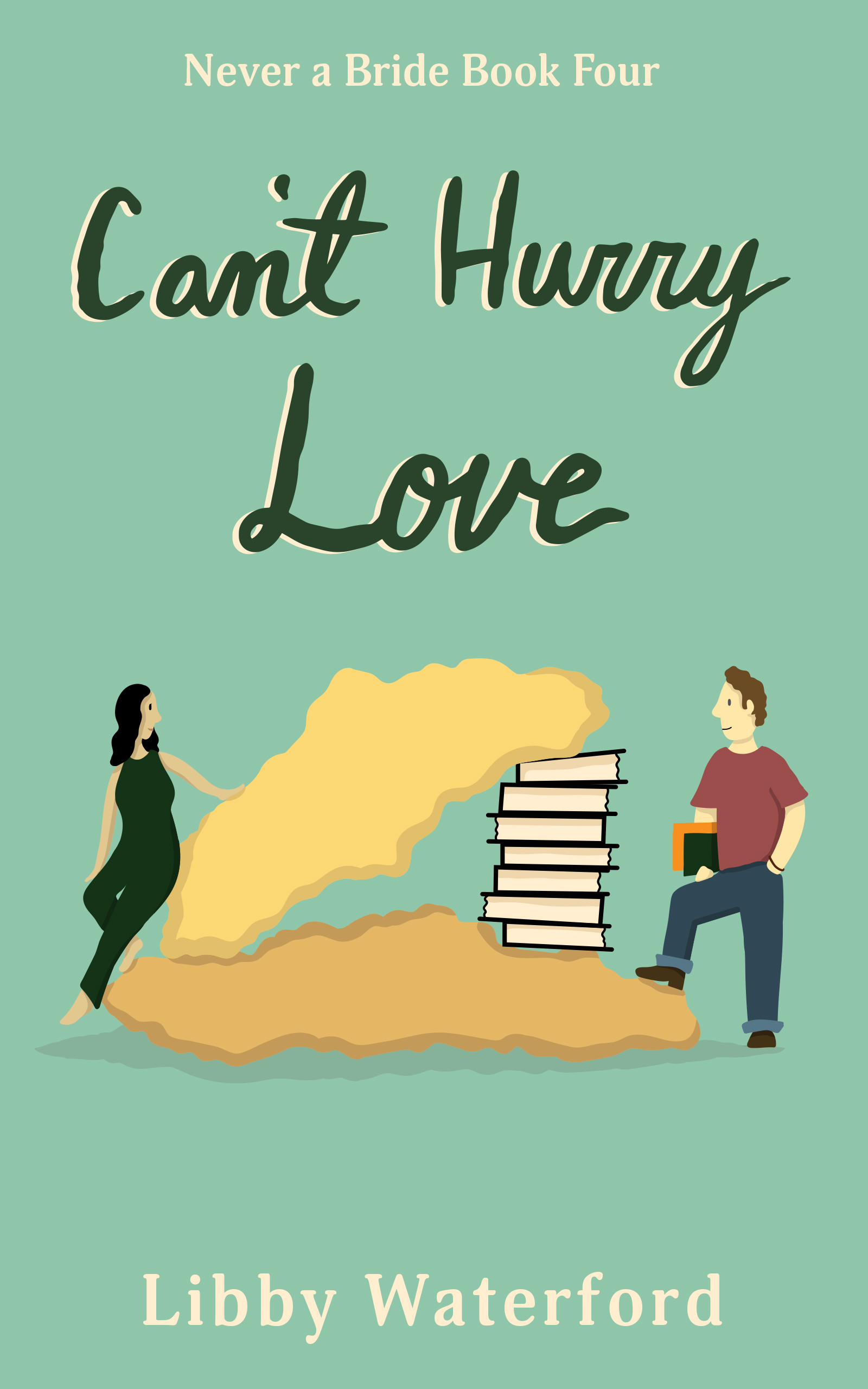 Can't Hurry Love (Never a Bride, #4)
