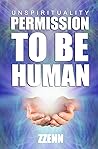 unSpirituality: Permission to be Human unSpirituality: Permission to be Human