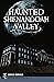 Haunted Shenandoah Valley