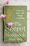 The Secret Notebook by Julia Wild