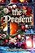 The Present by Geanna Culbertson The Present by Geanna Culbertson