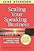 Scaling Your Speaking Business: 10 Strategies for Earning More While Doing Less (The Wealthy Speaker Series)