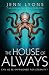 The House of Always by Jenn Lyons The House of Always by Jenn Lyons