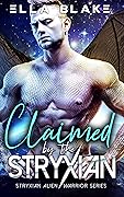 Claimed by the Stryxian (Stryxian Alien Warriors #3)