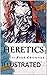 Heretics Illustrated