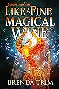 Like a Fine Magical Wine