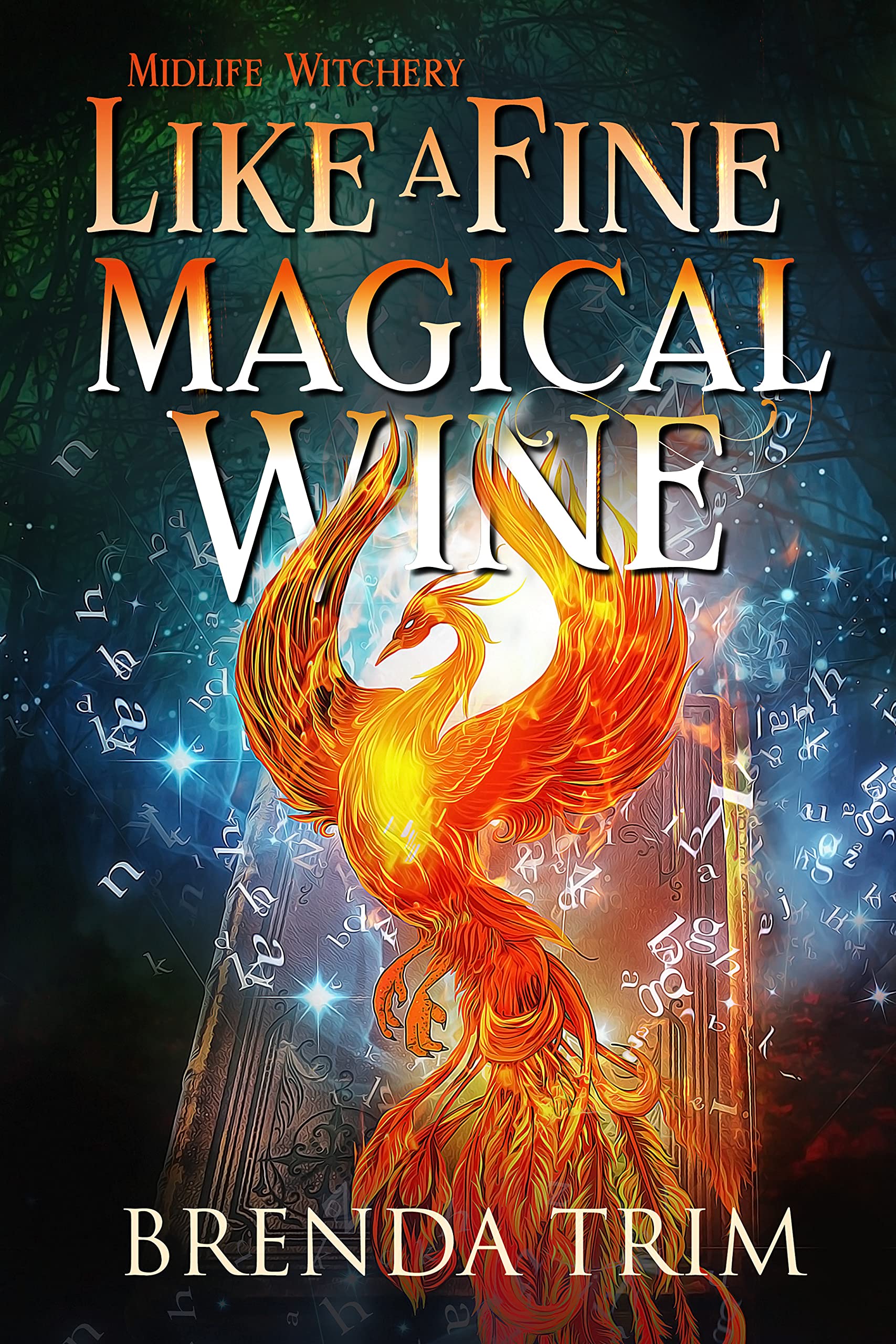 Like a Fine Magical Wine (Midlife Witchery, #6; Midlife Mysteries & Magic, #9)