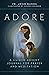Adore: A Guided Advent Jour...