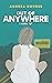 Out of Anywhere