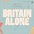 Britain Alone by Philip Stephens Britain Alone by Philip Stephens