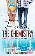Feelin' the Chemistry