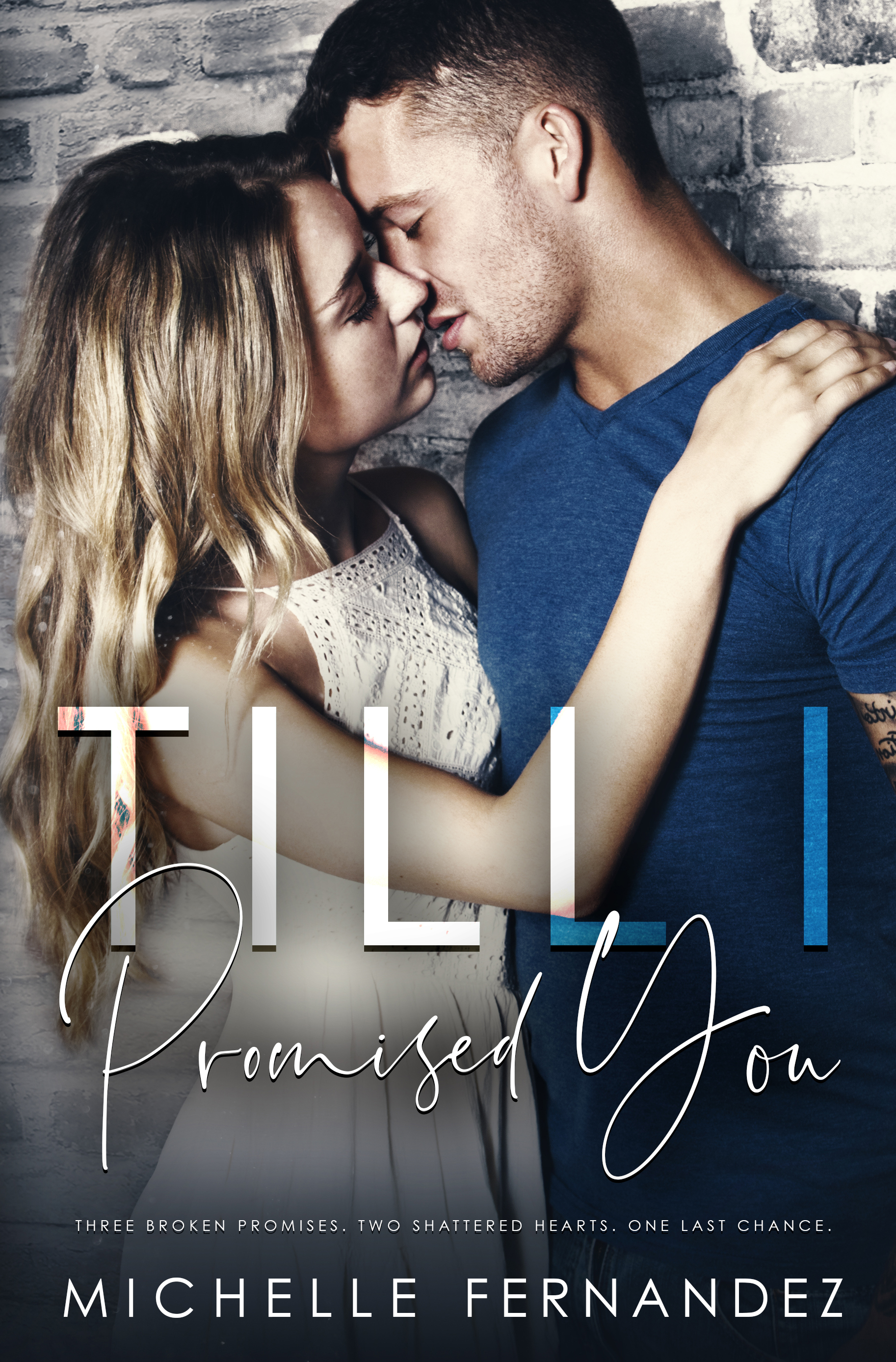 Till I Promised You (Broken Hero, #3)