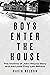 Boys Enter the House: The Victims of John Wayne Gacy and the Lives They Left Behind