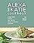 Alexa and Katie Cookbook by Rene Reed