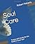 Soul Care by Robert L Flaherty