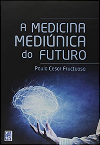 A Medicina Mediúnica do Futuro