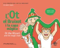L'OT EL BRUIXOT I LA CAPA MAGICA