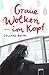 Graue Wolken im Kopf: Originalausgabe: