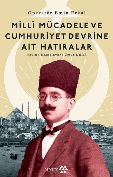 Milli Mücadele ve Cumhuriyet Devrine Ait Hatıralar (Paperback)